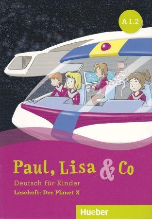 Paul, Lisa & Co A1.2 Leseheft: Der Planet X