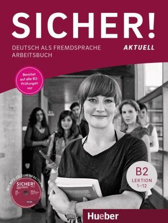 Sicher! aktuell B2, Arbeitsbuch + CD zum Arbeitsbuch