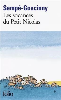 Le Vacances de petit Nicolas. Sempe-Goscinny