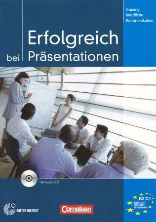 Erfolgreich bei Praesentationen Kursbuch mit audio CD (B2-C1)