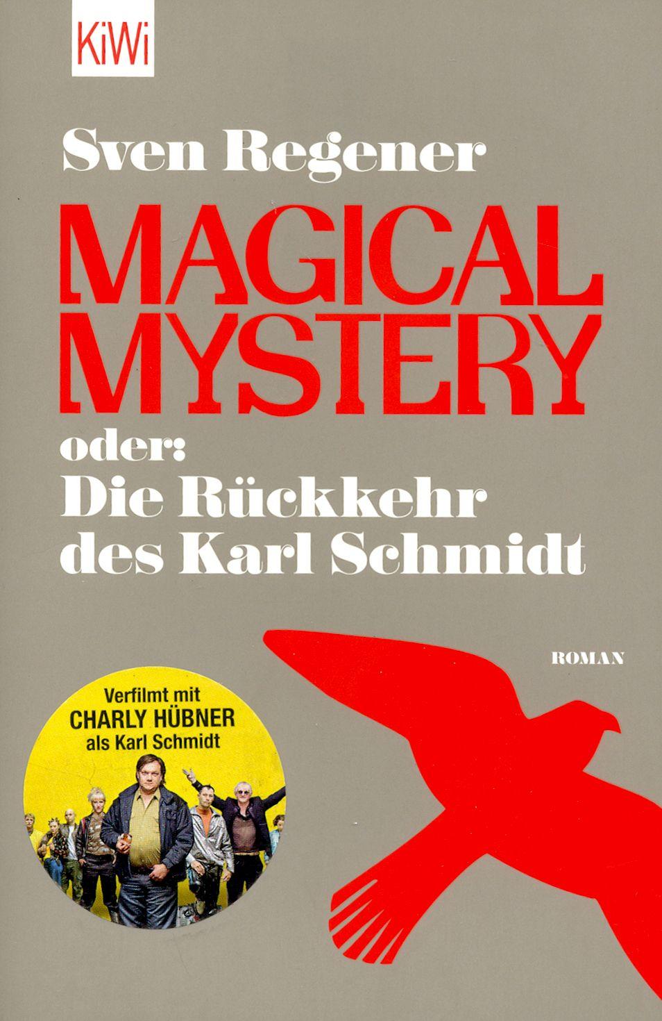 Magical Mystery oder. Die Ruckkehr des Karl Schmidt / Книга на Немецком | Regener Sven