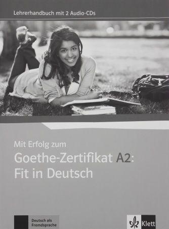 Mit Erfolg zum Goethe-Zertifikat A2 Fit in Deutsch Lehrerhandbuch mit audio CD