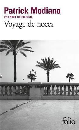 Voyage de Noces. Modiano P.