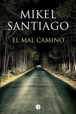 El mal camino. Santiago M.