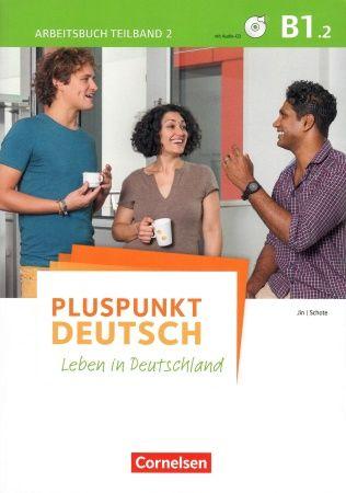 Pluspunkt Deutsch B1.2 Leben in Deutschland Arbeitsbuch mit Audio CD mit Loesungen.