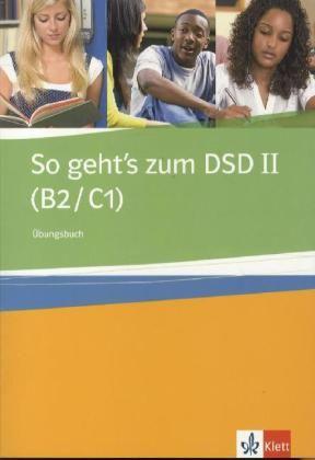 So geht's zum DSD II B2-C1 Uebungsbuch