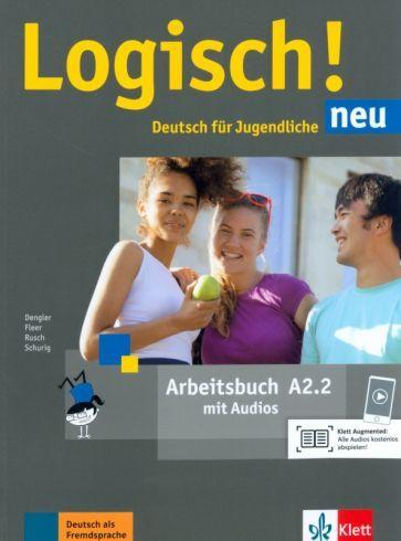 Dengler, Rusch - Logisch! neu A2.2. Deutsch fur Jugendliche. Arbeitsbuch mit Audios | Fleer Sarah, Rusch Paul