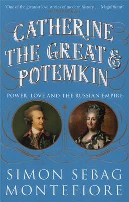 Catherine the Great and Potemkin. Montefiore S. S.