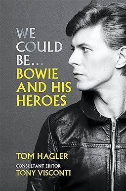 We Could Be. Bowie and his Heroes