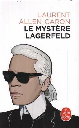 Le mystere Lagerfeld. Laurent A.