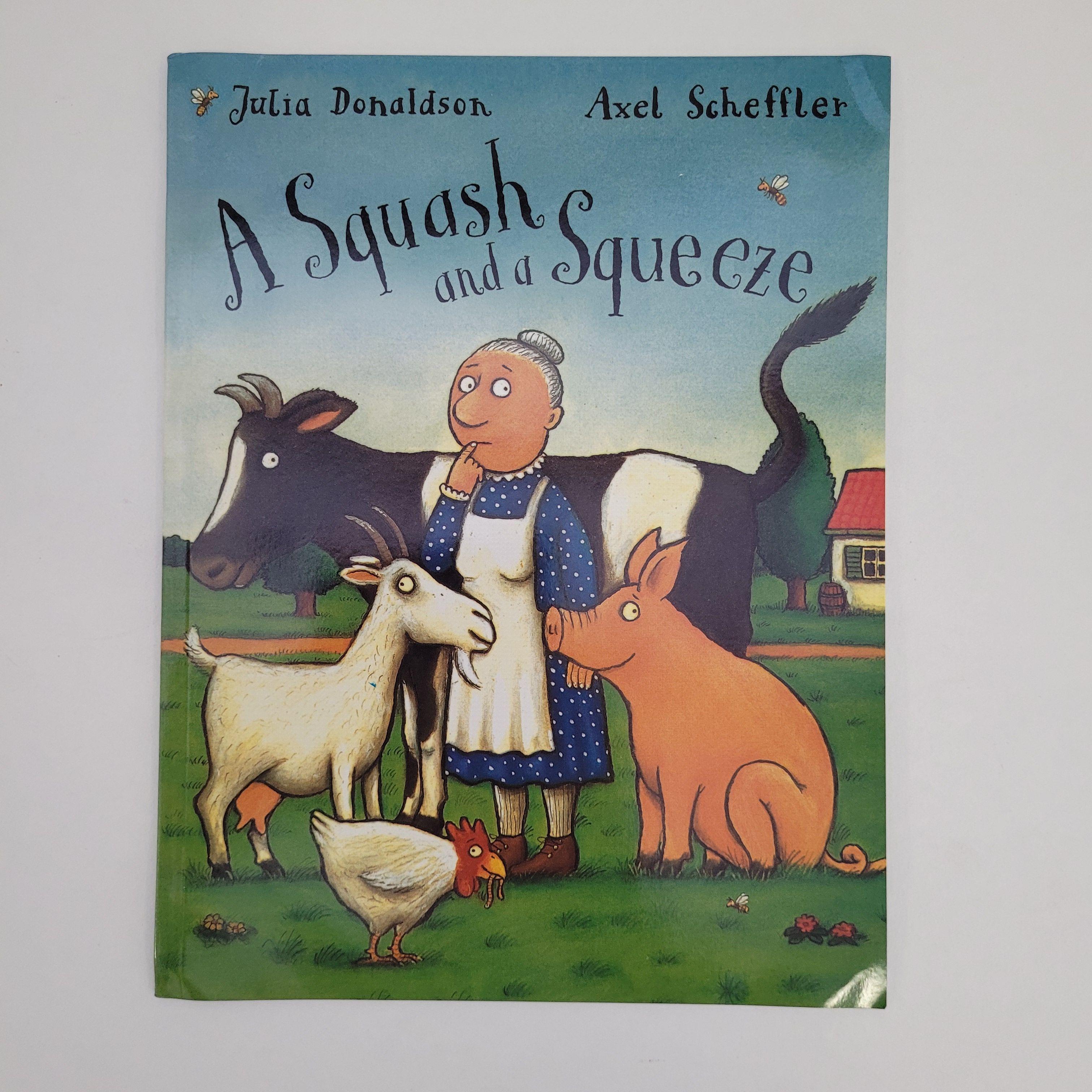 A Squash and a Squeeze. Julia Donaldson. By the author of The Gruffalo | Donaldson Julia