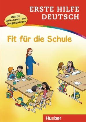 Erste Hilfe Deutsch, Fit fur die Schule