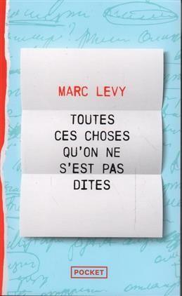 Toutes ces choses qu'on ne s'est pas dites. Levy M.