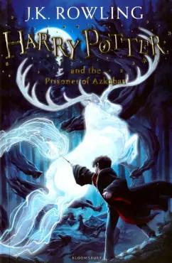 Joanne Rowling: Harry Potter and the Prisoner of Azkaban