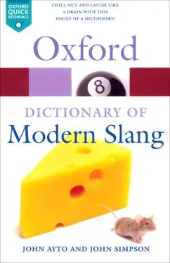 Ayto, Simpson: Oxford Dictionary of Modern Slang