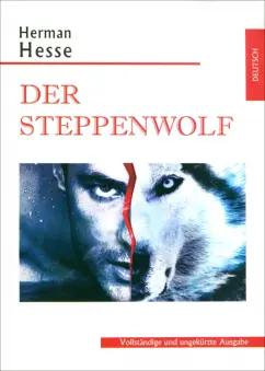 Hermann Hesse: Der steppenwolf