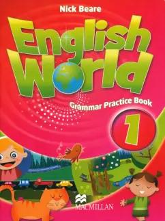 Nick Beare: English World. Level 1. Grammar Practice Book