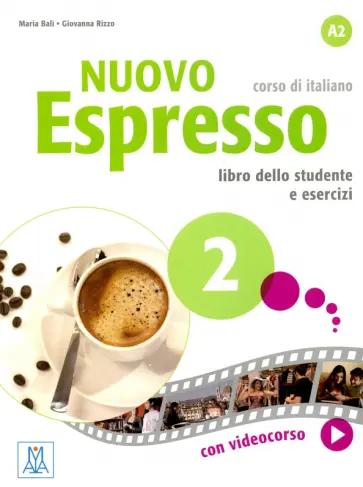 Rizzo, Bali: Nuovo Espresso 2. Libro dello studente e esercizi + audio e video online