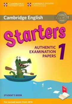 Cambridge | Cambridge English Young Learners. Starters 1 for Revised Exam from 2018. Student's Book