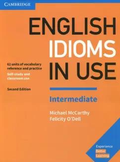 Cambridge | McCarthy, O`Dell: English Idioms in Use. Intermediate. Second Edition. Book with Answers