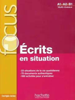 Hachette FLE | Forzy, Laparade: Focus. Ecrits en situation + corriges