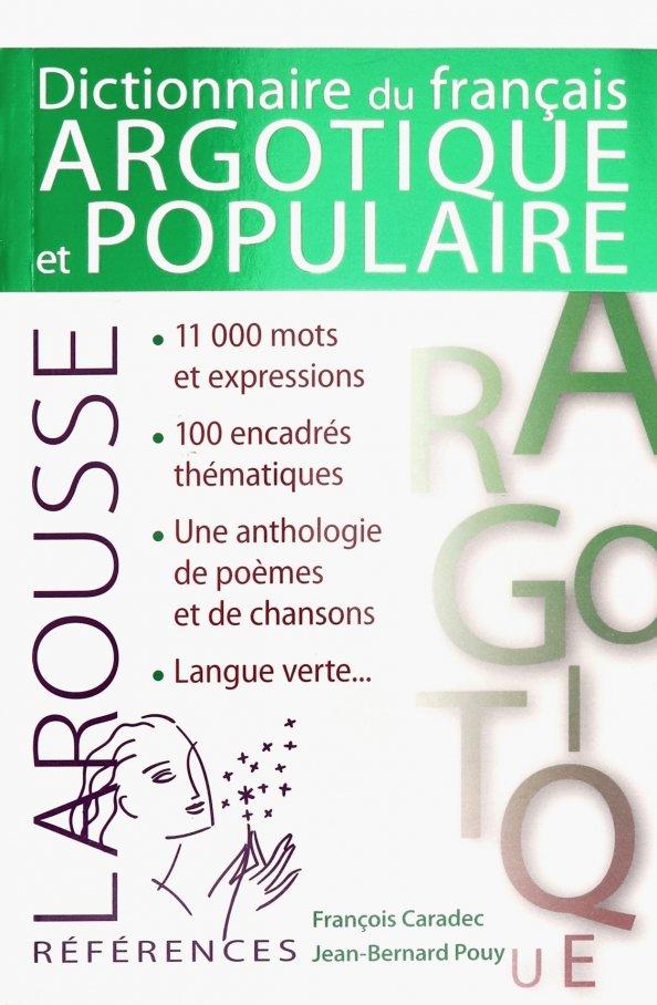 Caradec, Pouy: Dictionnaire de Francais argotique et populaire