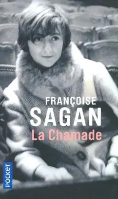 Francoise Sagan: La Chamade