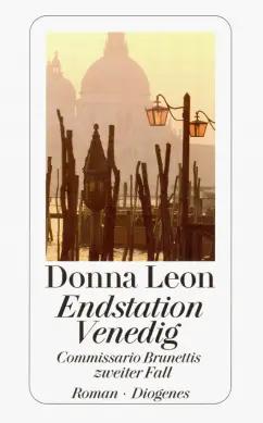 Donna Leon: Endstation Venedig