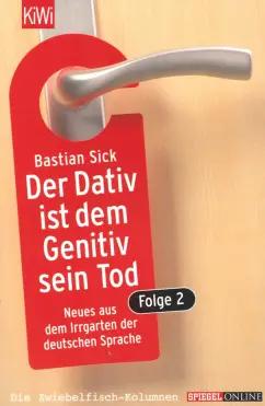 Bastian Sick: Dativ ist dem Genitiv sein Tod, Der Folge 2