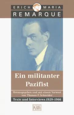 Erich Remarque: Ein militanter Pazifist