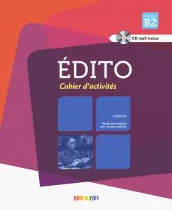 Elodie Heu-Boulhat: Edito. 3e Edition. B2. Cahier d'activites (+CDmp3)