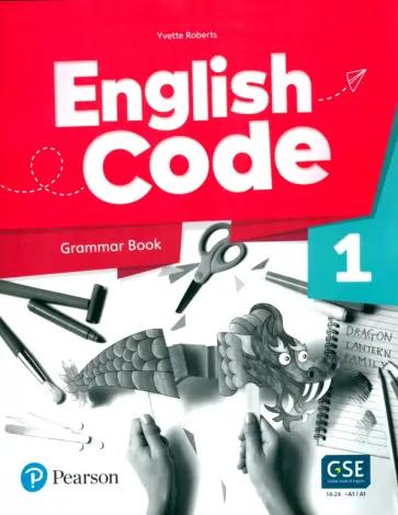 Melissa Bryant: English Code. Level 1. Teacher's Book with Online Practice and Digital Resources