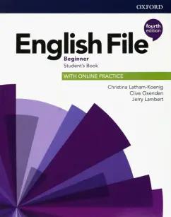 Latham-Koenig, Oxenden, Lambert: English File. Beginner. Student's Book with Online Practice