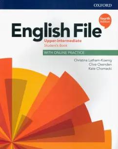 Latham-Koenig, Oxenden, Chomacki: English File. Upper Intermediate. Student's Book with Online Practice