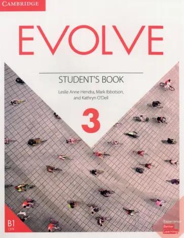 Hendra, Ibbotson, O`Dell: Evolve. Level 3. Student's Book with Practice Extra