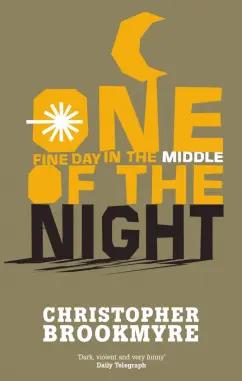 Christopher Brookmyre: One Fine Day In The Middle Of The Night