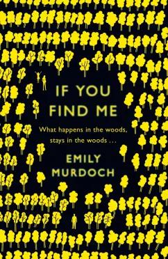 Emily Murdoch: If You Find Me