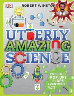 Robert Winston: Utterly Amazing Science