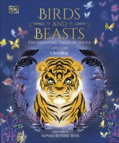 Birds and Beasts. Enchanting Tales of India