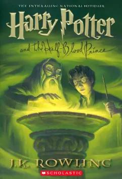 Joanne Rowling: Harry Potter and the Half–Blood Prince