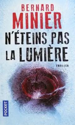 Bernard Minier: N'eteins pas la lumiere