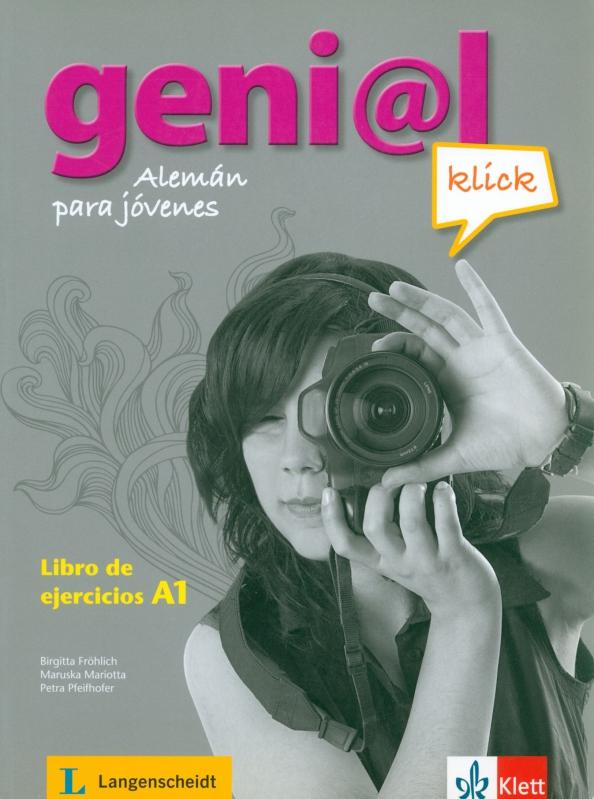 Frohlich, Mariotta, Pfeifhofer: Geni@l klick. A1. Libro de ejercicios (+CD)