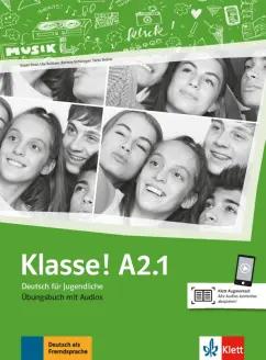 Fleer, Koithan, Sieber: Klasse! A2.1. Ubungsbuch mit Audios. Deutsch fur Jugendliche