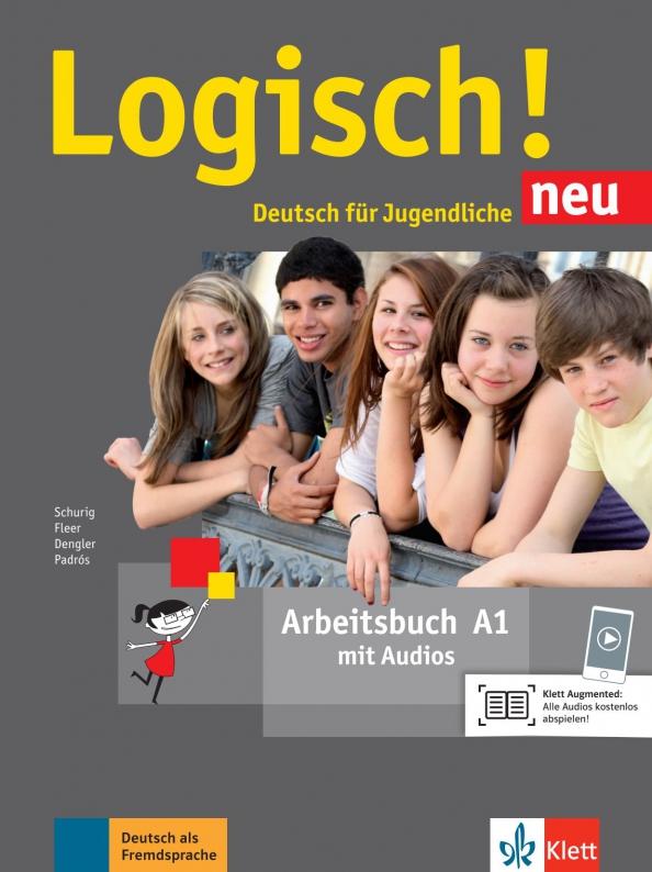 Schurig, Dengler, Fleer: Logisch! neu. A1. Arbeitsbuch mit Audios