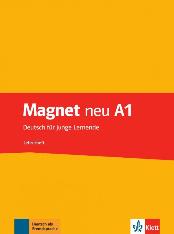 Motta, Korner, Dahmen: Magnet Neu. A1. Lehrerheft