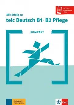 Angioni, Hohmann: Kompakt Mit Erfolg zu telc Deutsch B1-B2 Pflege