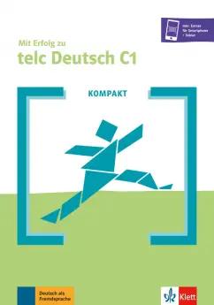 Sandra Hohmann: Kompakt Mit Erfolg zu telc Deutsch C1. Buch + Online-Angebot