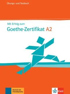 Uta Loumiotis: Mit Erfolg zum Goethe-Zertifikat A2. Übungs- und Testbuch + online