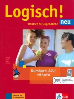 Dengler, Rusch, Fleer: Logisch! Neu. A2.1. Kursbuch mit Audios