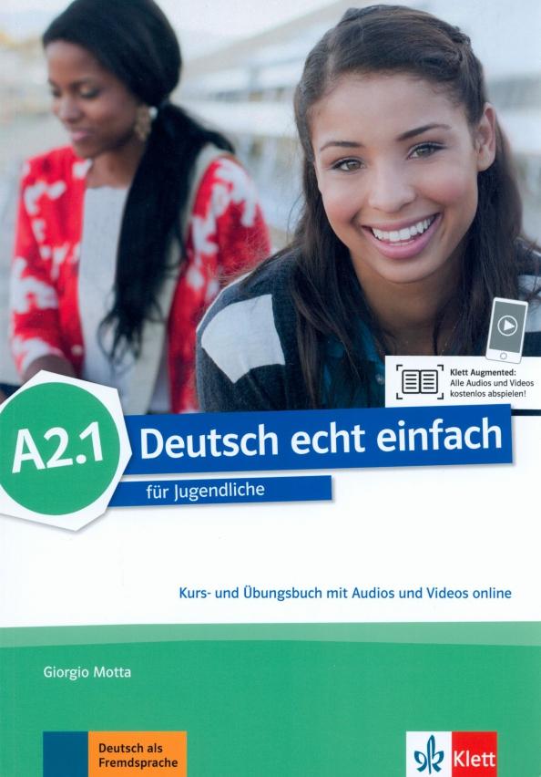 Motta, Machowiak, Szurmant: Deutsch echt einfach A2.1. Deutsch für Jugendliche. Kurs- und Übungsbuch mit Audios und Videos